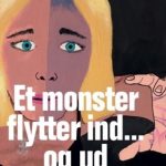 Et monster flytter ind… og ud