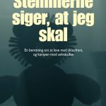 Stemmerne siger, at jeg skal