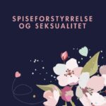 Spiseforstyrrelse og seksualitet